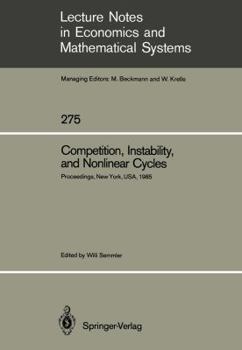 Paperback Competition, Instability, and Nonlinear Cycles: Proceedings of an International Conference New School for Social Research New York, Usa, March 1985 Book