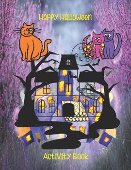 Happy Halloween Activity Book: Great Gift Children, Coloring Page, Maze Page With Solution , Soduko With Solution, Word Search, For Kids Ages 4-8 ( 1
