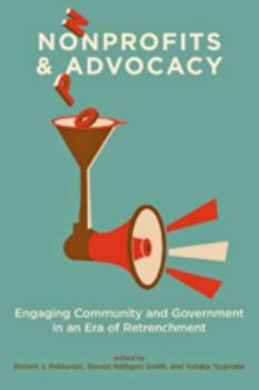 Paperback Nonprofits and Advocacy: Engaging Community and Government in an Era of Retrenchment Book