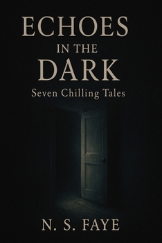 Paperback Echoes in the Dark: Seven Chilling Tales Book