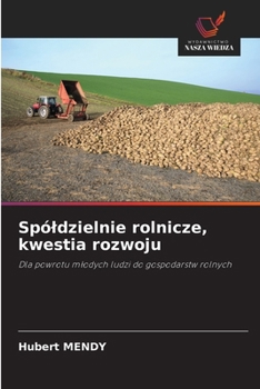 Paperback Spóldzielnie rolnicze, kwestia rozwoju [Polish] Book