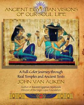 Paperback Ancient Egyptian Visions of Our Soul Life Book