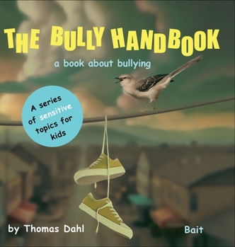 Hardcover The Bully Handbook: A book about bullying Book