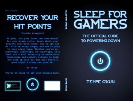 Paperback Sleep For Gamers: The Official Guide To Powering Down Book