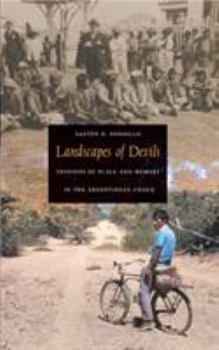 Paperback Landscapes of Devils: Tensions of Place and Memory in the Argentinean Chaco Book