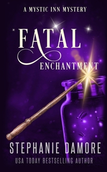 Paperback Fatal Enchantment: A Paranormal Cozy Mystery Book