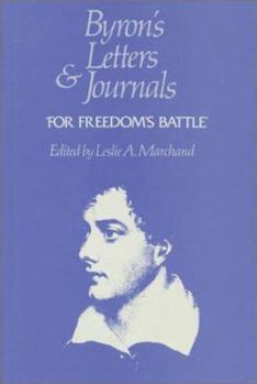 Byron's Letters and Journals: Volume XI, 'For freedom's battle', 1823-1824 (Byron's Letters and Journals) - Book #11 of the Byron's Letters and Journals