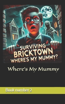 Paperback Surviving Bricktown Where's my Mummy Book