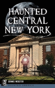 Hardcover Haunted Central New York Book