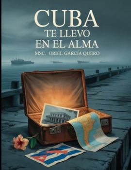 Paperback ¡Cuba te llevo en el alma! [Spanish] Book