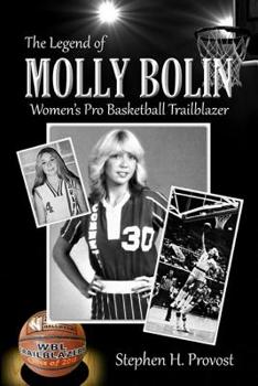 Paperback The Legend of Molly Bolin: Women's Pro Basketball Trailblazer Book