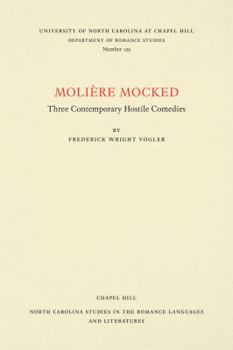 Paperback Molière Mocked: Three Contemporary Hostile Comedies [French] Book