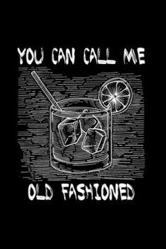 Paperback You can call me old fashioned: 6x9 Drink - dotgrid - dot grid paper - notebook - notes Book