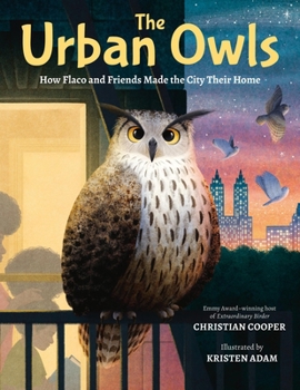 Hardcover The Urban Owls: How Flaco and Friends Made the City Their Home Book