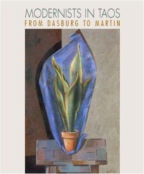 Hardcover Modernists in Taos: From Dasburg to Martin Book