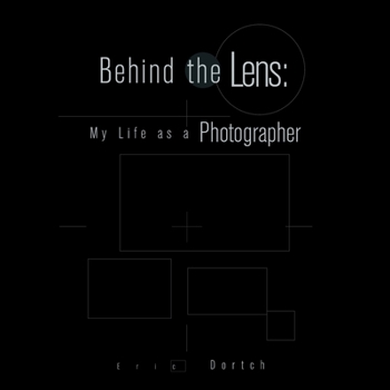 Paperback Behind the Lens: My Life as a Photographer Book