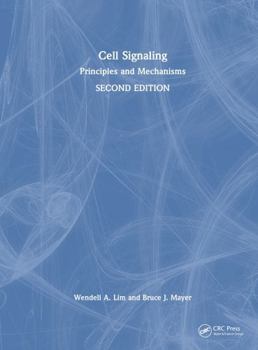Cell Signaling, 2nd Edition: Principles and Mechanisms