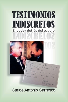 Testimonios Indiscretos (Spanish Edition)