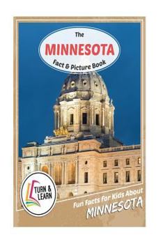 Paperback The Minnesota Fact and Picture Book: Fun Facts for Kids about Minnesota Book
