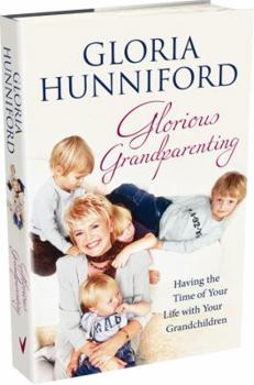 Paperback Glorious Grandparenting: Having the Time of Your Life with Your Grandchildren Book