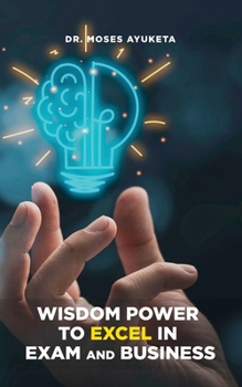 Paperback Wisdom Power to Excel in Exam and Business Book