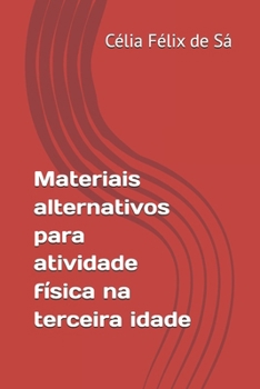 Paperback Materiais alternativos para atividade física na terceira idade [Portuguese] Book