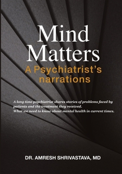 Paperback Mind Matters: A Psychiatrist's Narrations Book