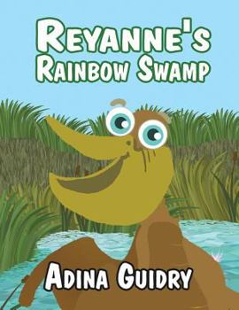 Paperback Reyanne's Rainbow Swamp Book