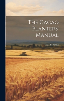 Hardcover The Cacao Planters' Manual Book