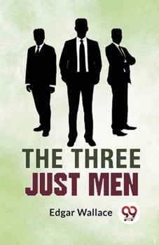 The Three Just Men - Book #5 of the Four Just Men
