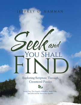 Paperback Seek and You Shall Find: Exploring Scripture Through Crossword Puzzles Book