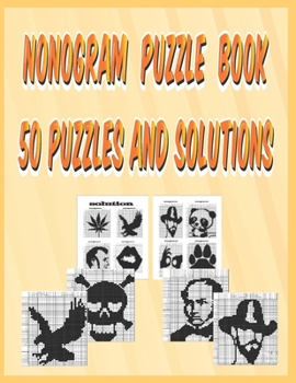 Paperback Nonogram Puzzle Book 50 Puzzles and Solutions: nonograms puzzle book for adults, nonograms large print, 8,5 * 11 inch. Book