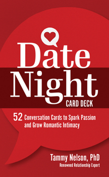 Misc. Date Night Card Deck: 52 Conversation Cards to Spark Passion and Grow Romantic Intimacy Book