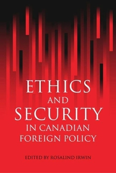 Paperback Ethics and Security in Canadian Foreign Policy Book
