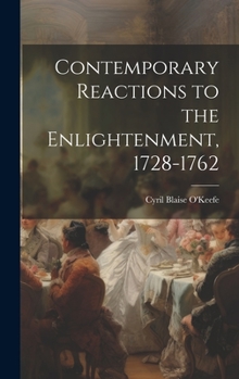 Hardcover Contemporary Reactions to the Enlightenment, 1728-1762 Book