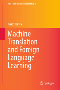 Hardcover Machine Translation and Foreign Language Learning Book