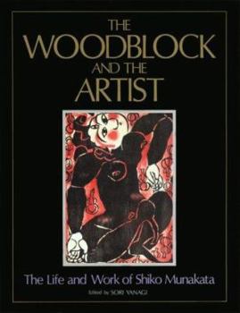 The Woodblock and the Artist: The Life and Work of Shiko Munakata