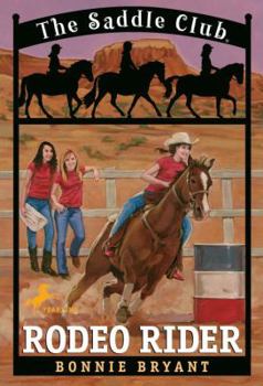 Rodeo Rider (Saddle Club, #12) - Book #12 of the Saddle Club