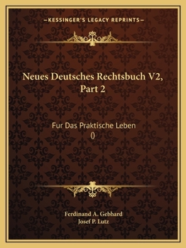 Paperback Neues Deutsches Rechtsbuch V2, Part 2: Fur Das Praktische Leben () [German] Book