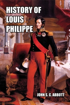 Paperback History of Louis Philippe: King of the French Book