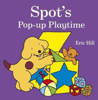 Hardcover Spot's Pop-Up Playtime. Eric Hill Book