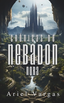 Paperback Crónicas de Nebadon: Nora [Spanish] Book