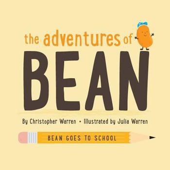 Paperback The Adventures of Bean: Bean Goes To School Book