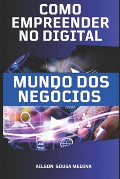 Paperback O Mundo DOS Negócios: Como Empreender No Digital [Portuguese] Book
