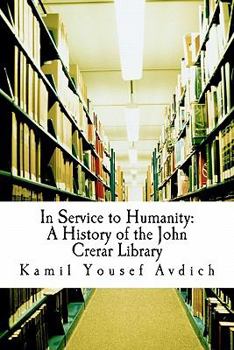 Paperback In Service to Humanity: A History of the John Crerar Library Book