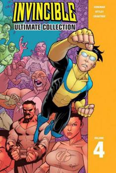 Invincible: Ultimate Collection, Volume 4 - Book #4 of the Invincible Ultimate Collection