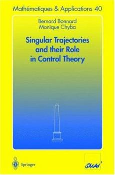 Paperback Singular Trajectories and Their Role in Control Theory Book