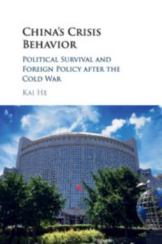 Paperback China's Crisis Behavior: Political Survival and Foreign Policy After the Cold War Book