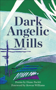 Paperback Dark Angelic Mills: Poems by Diane Pacitti Book