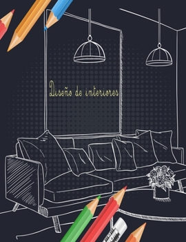 Paperback Diseño de interiores: Libro para colorear para adultos con diseños de casas decoradas modernas e ideas de habitaciones para relajarse [Spanish] Book